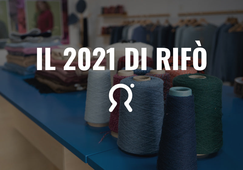 Il 2021 di Rifò: le tappe che hanno segnato un anno di transizione - Rifò